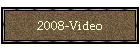 2008-Video